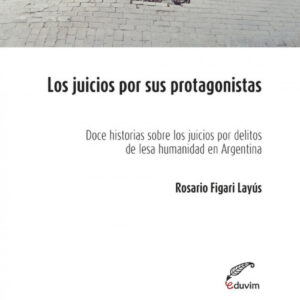Los juicios por sus protagonistas