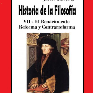 HISTORIA DE LA FILOSOFIA-7 REFORMA Y CONTRARREFORMA