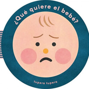 ¿QUÉ QUIERE EL BEBÉ?