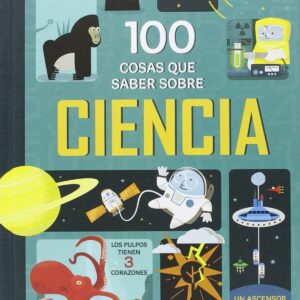 100 COSAS QUE SABER SOBRE CIENCIA