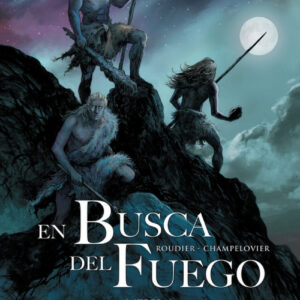 EN LA BUSCA DEL FUEGO