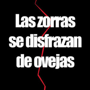 Las zorras se disfrazan de ovejas