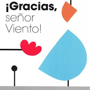 ¡GRACIAS, SEÑOR VIENTO!