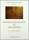 Mosaicos Romanos De Valladolid. Corpues De Mosaicos De España. Fascículo Xi