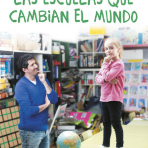 Las escuelas que cambian el mundo