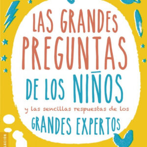 LAS GRANDES PREGUNTAS DE LOS NIÑOS