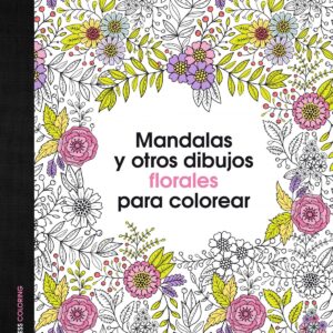 Mandalas y otros dibujos florales para colorear