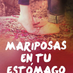 MARIPOSAS EN TU ESTOMAGO