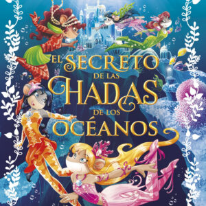 EL SECRETO DE LAS HADAS DE LOS OCEANOS