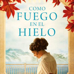 CóMO FUEGO EN EL HIELO
