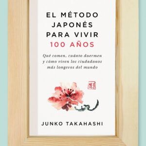 El método japonés para vivir cien años
