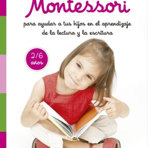 100 ACTIVIDADES PARA AYUDAR A TUS HIJOS EN EL APRENDIZAJE DE LA LECTURA Y LA ESCRITURA