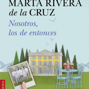 NOSOTROS, LOS DE ENTONCES