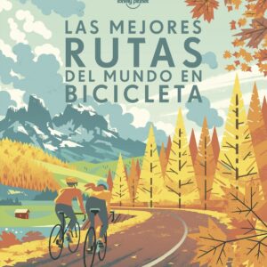 LAS MEJORES RUTAS DEL MUNDO EN BICICLETA