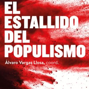 EL ESTALLIDO DEL POPULISMO