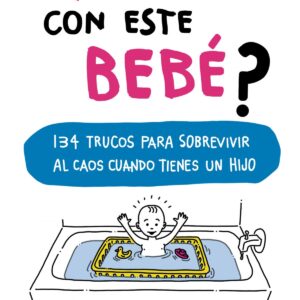 ¿Qué hago con este bebé?