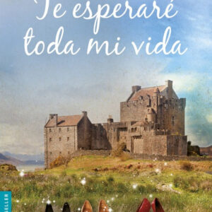TE ESPERARÉ TODA MI VIDA