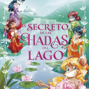 EL SECRETO DE LAS HADAS DEL LAGO