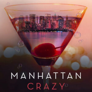 MANHATTAN CRAZY LOVE
