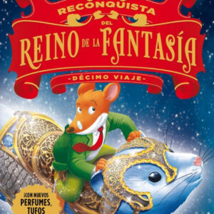 RECONQUISTA DEL REINO DE LA FANTASIA:DÉCIMO VIAJE