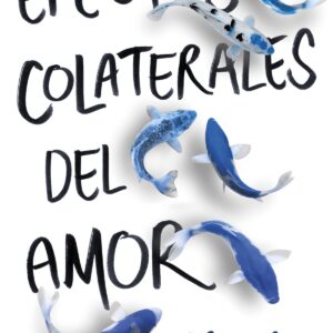EFECTOS COLATERALES DEL AMOR
