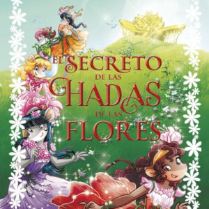 EL SECRETO DE LAS HADAS DE LAS FLORES