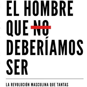 EL HOMBRE QUE NO DEBERIAMOS SER