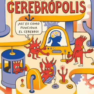 BIENVENIDOS A CEREBRÓPOLIS
