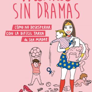 MAMÁ SIN DRAMAS