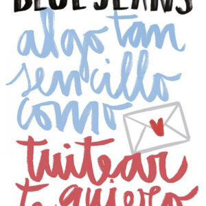 ALGO TAN SENCILLO COMO TUITEAR TE QUIERO