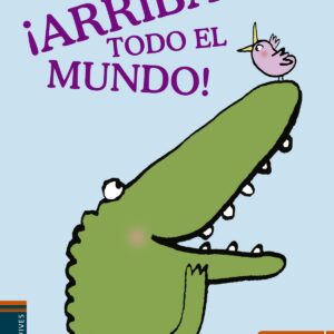 ¡ARRIBA TODO EL MUNDO!