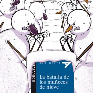 LA BATALLA DE LOS MUÑECOS DE NIEVE