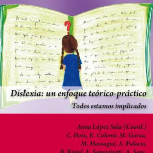 Dislexia:un enfoque teórico-práctico.(monográficos)