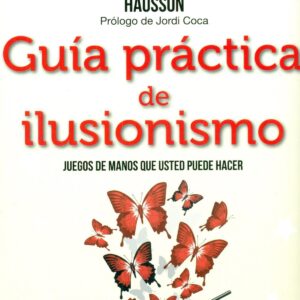 GUÍA PRÁCTICA DE ILUSIONISMO