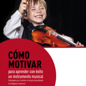 Cómo motivar para aprender con éxito el instrumento musical