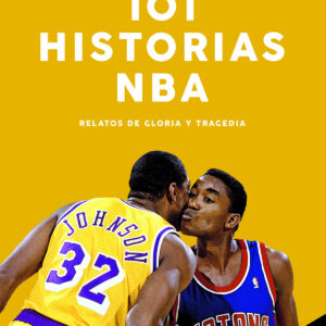 101 HISTORIAS DE LA NBA (4ªED)