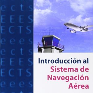 INTRODUCCIóN AL SISTEMA DE NAVEGACIóN AéREA