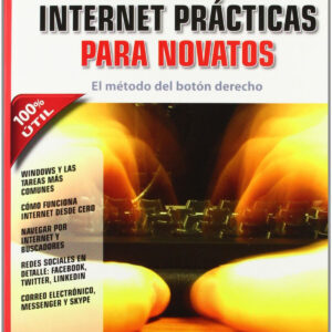 Informatica E Internet Practicas Para Novatos