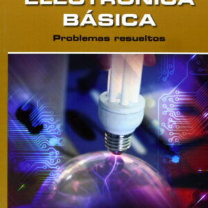 Electronica Basica: Problemas Resueltos