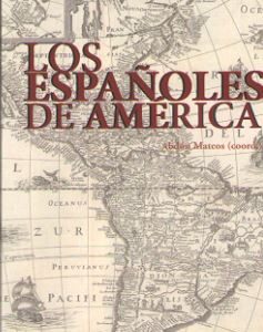 LOS ESPAÑOLES EN AMÉRICA