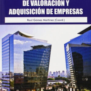 Metodos aplicados de valoracion y adquisicion de empresas