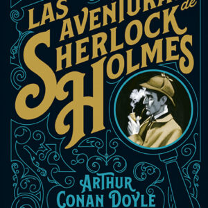 LAS AVENTURAS DE SHERLOCK HOLMES
