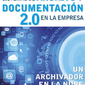 Sistemas De Archivo Y Documentacion 2.0 En La Empresa