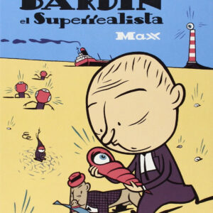 Bardin El Superrealista