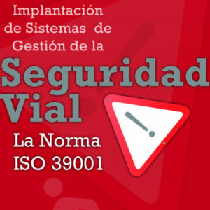 Impl.Sist.De Gestion De La Seguridad Vial. Norma Iso 39001