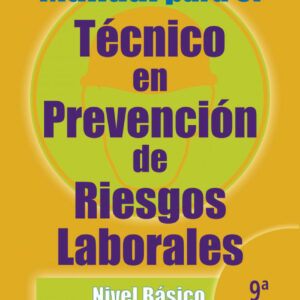Manual Para Tecnico Prev.Riesgos Laborales. N.Basico (9ª Ed