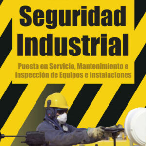 Seguridad Industrial. Puesta En Servicio, Mantenimiento...