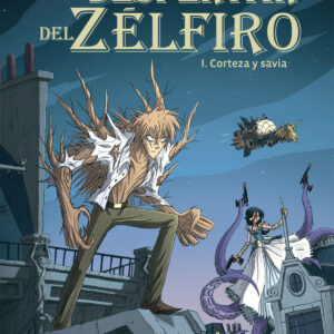 Despertar Del Zelfiro, 1 Corteza Y Savia