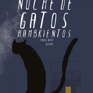 NOCHE DE GATOS HAMBRIENTOS