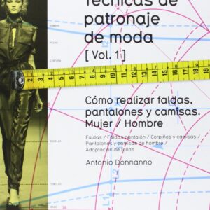 TÉCNICAS DE PATRONAJE DE MODA